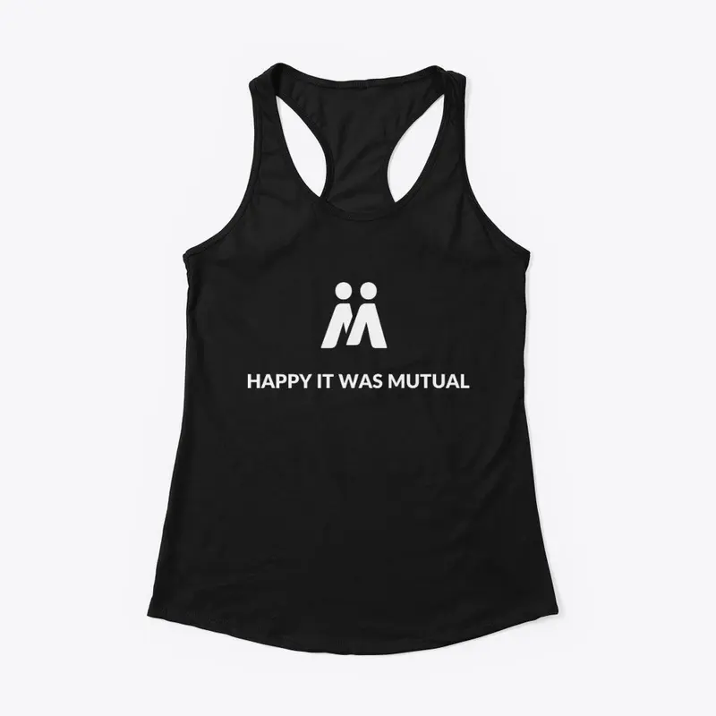 "Happy It Was Mutual" Collection